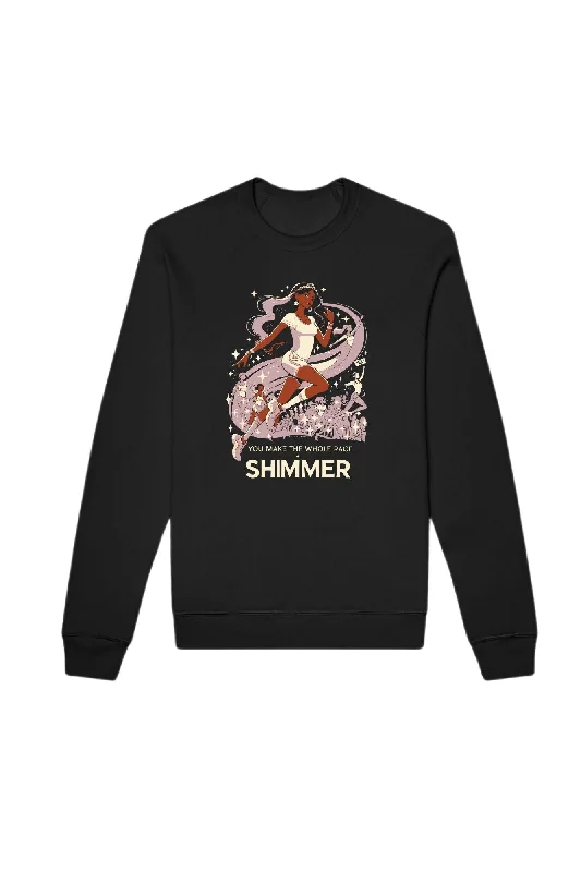 You Make The Whole Race Shimmer Sweatshirt